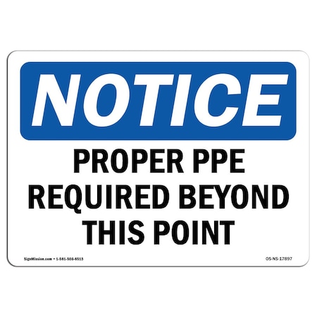 OSHA Notice Sign, Proper PPE Required Beyond This Point, 14in X 10in Aluminum